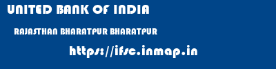 UNITED BANK OF INDIA  RAJASTHAN BHARATPUR BHARATPUR   ifsc code